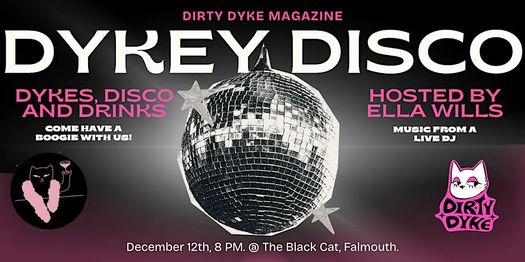 DYKEY DISCO: An Event With Ella Wills. at The Black Cat