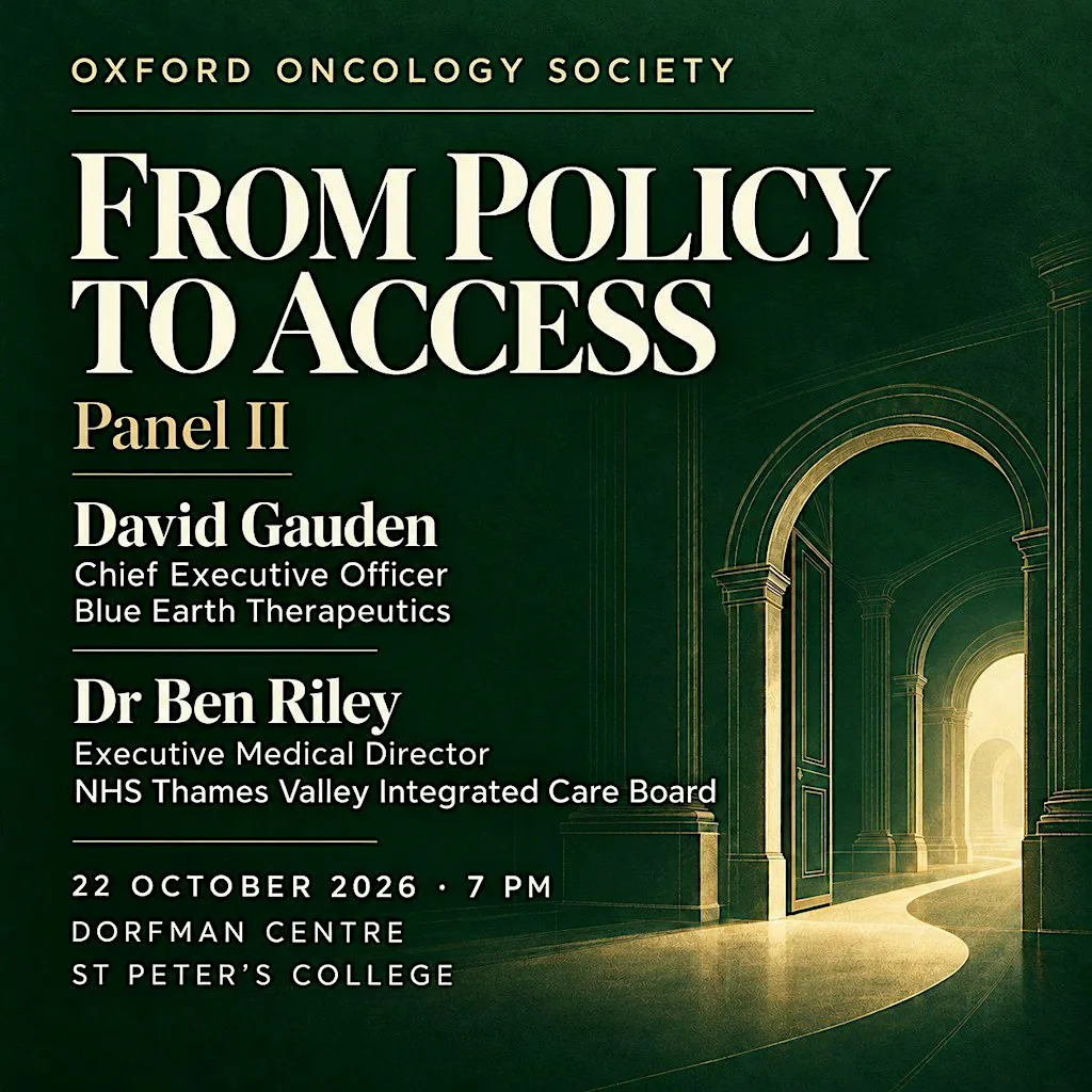 OU Oncology Society: From Policy to Access — Panel II at Dorfman Centre, St Peter’s College