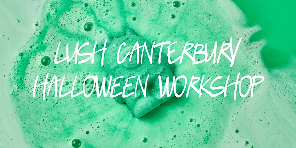 Lush Canterbury Halloween Workshops at Lush Canterbury