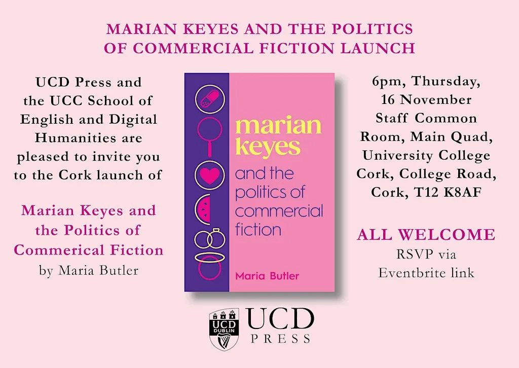 Marian Keyes and the Politics of Commercial Fiction Book Launch at Staff Common Room, Main Quad