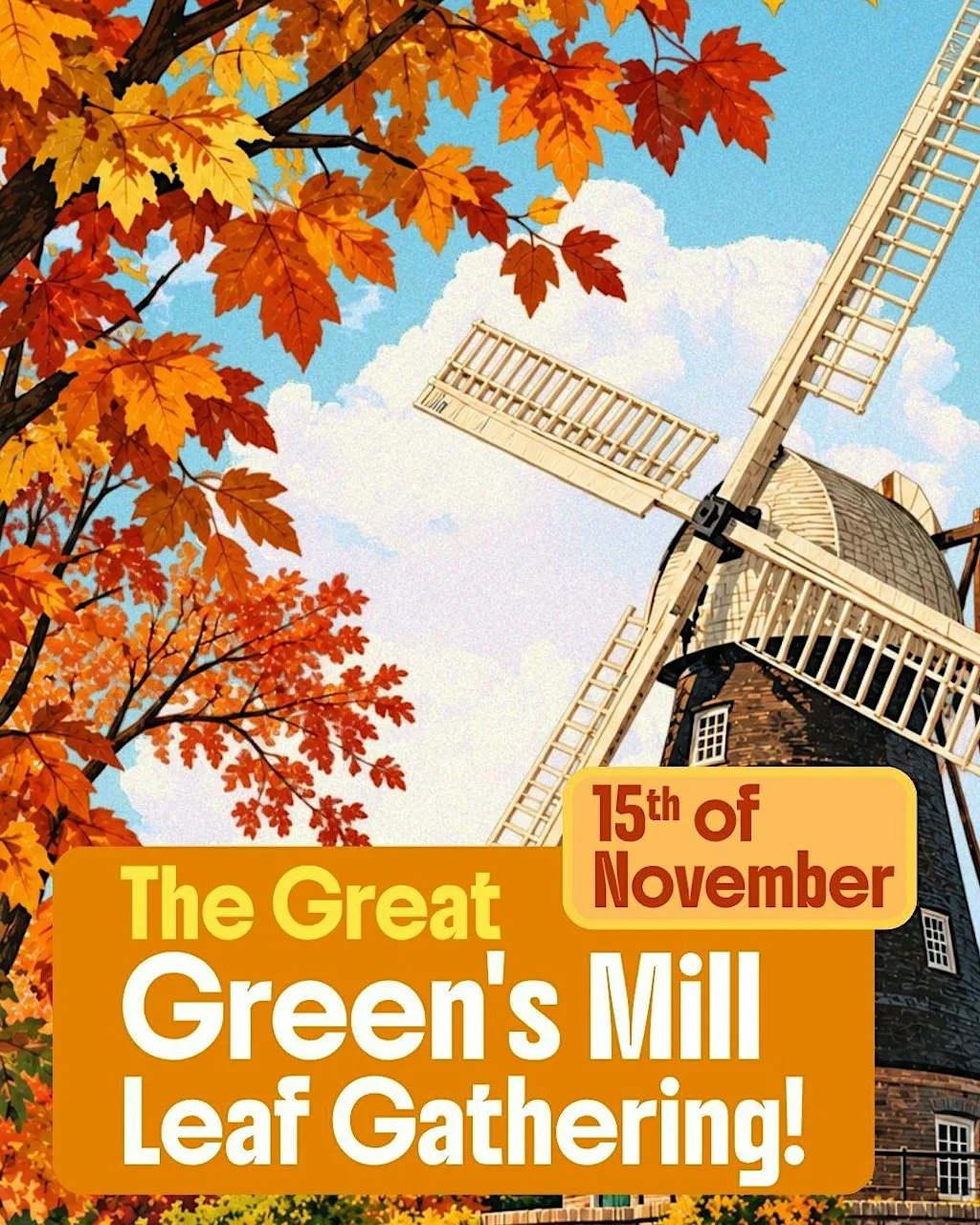 The Great Greens Mill Leaf Gathering
