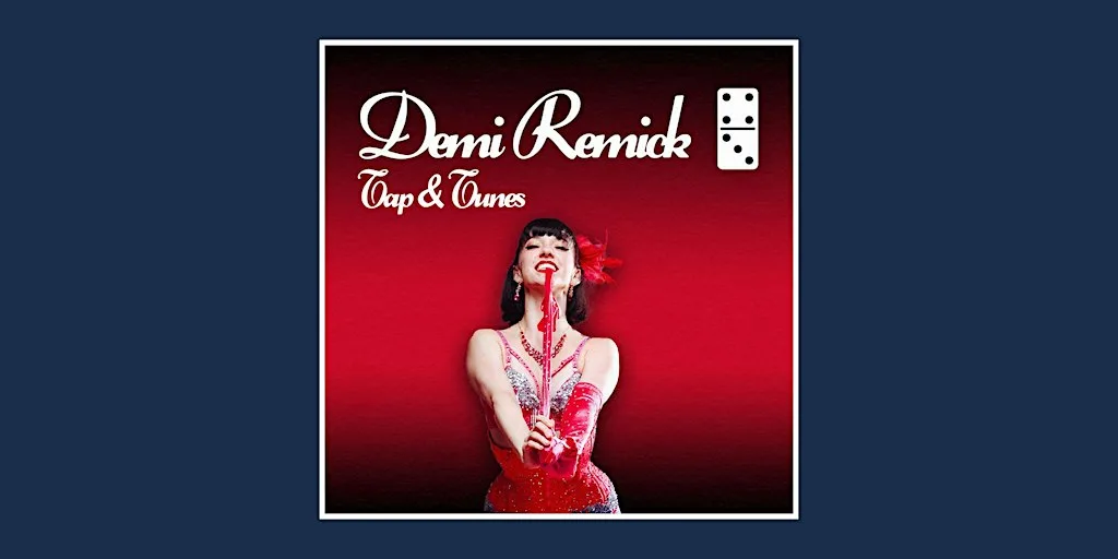 Demi Remick - Tap & Tunes