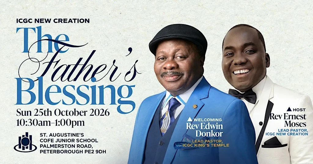 THE FATHER'S BLESSING at ICGC New Creation Temple, Peterborough