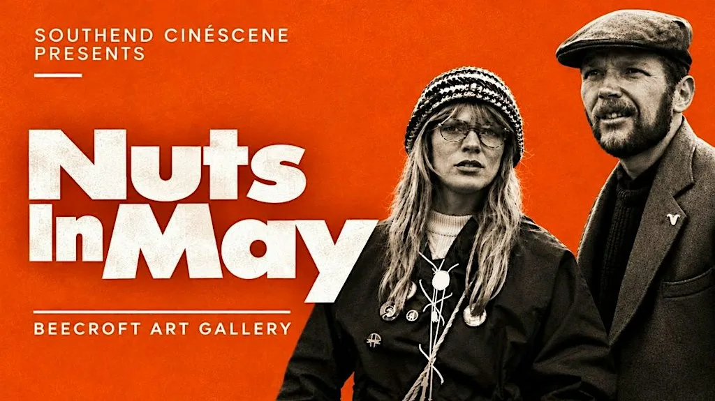 Southend CinéScene Presents : Nuts in May