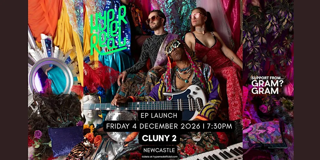 Hyperreal "Whatever Makes You You is Your Superpower" EP Launch Euphoria!! at The Cluny