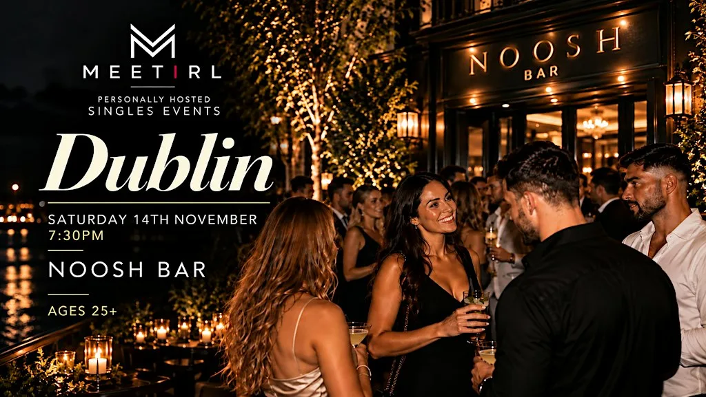 MeetIRL Singles Dublin in Noosh Bar & Events Venue Sandyford at Noosh Bar & Events Venue