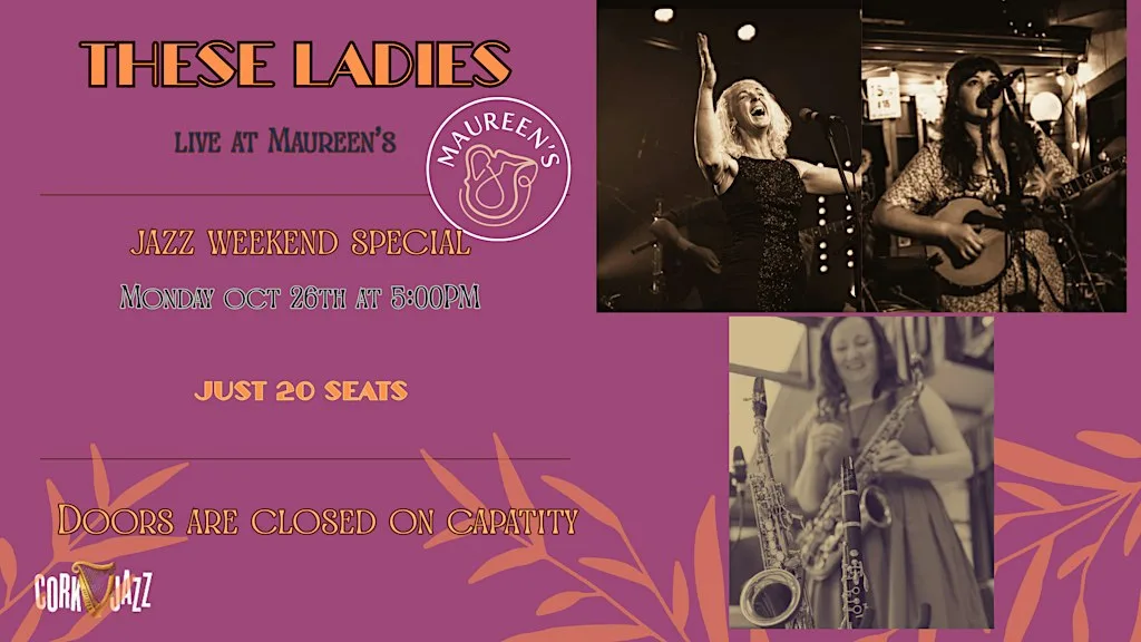 These Ladies - Live at Maureens with Lady Fi, Emily Foley & Eva Collins at Maureen's