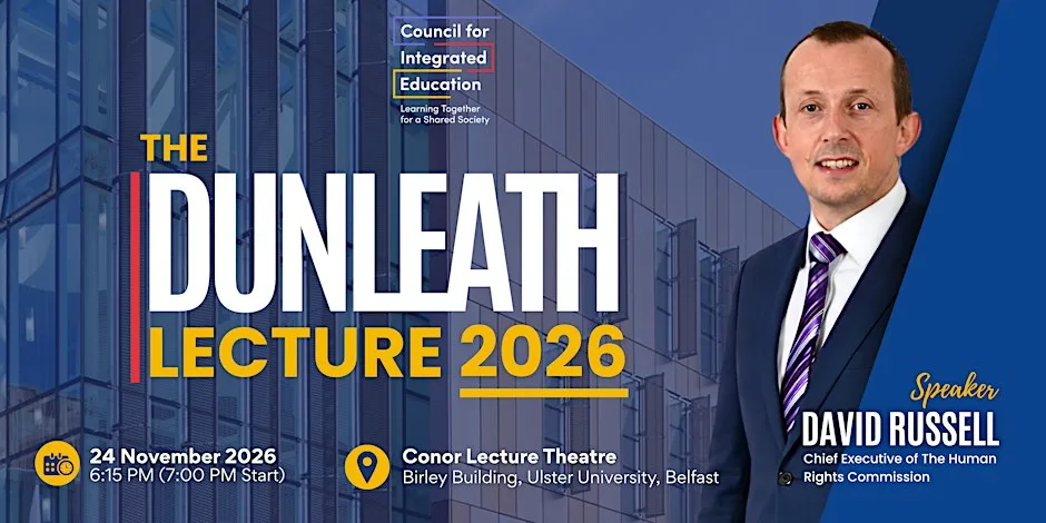 The Dunleath Lecture 2026: Integrated Education and Human Rights at Ulster University