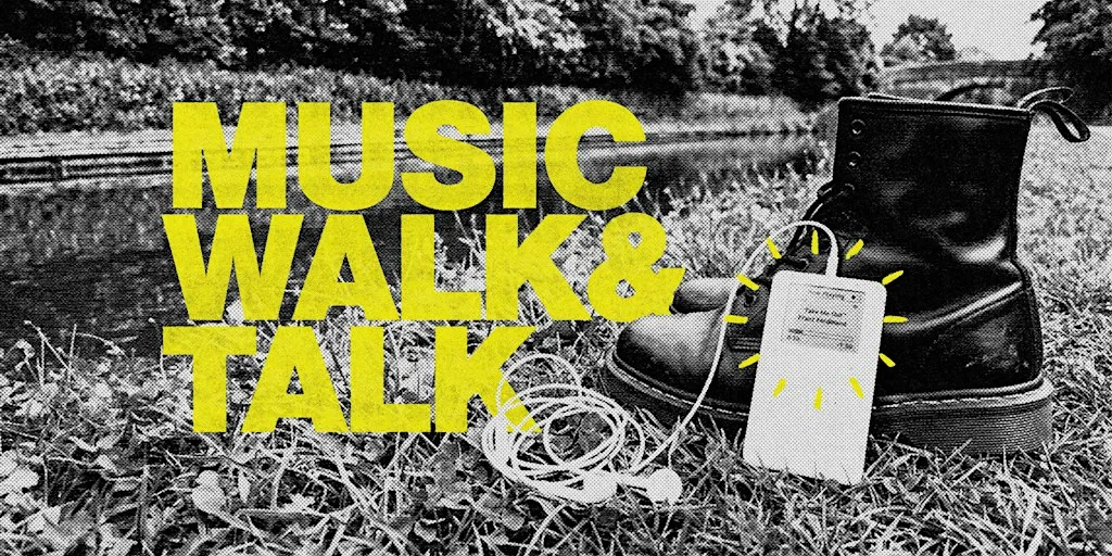 Music, Walk & Talk