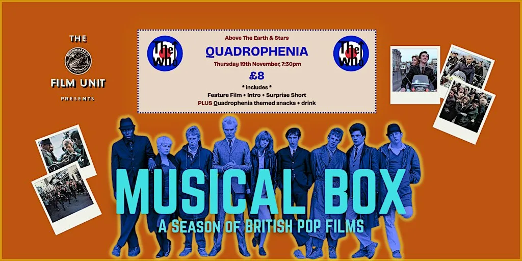 The Quatermass III Film Unit | Musical Box | A Film Club | Quadrophenia at The Earth & Stars