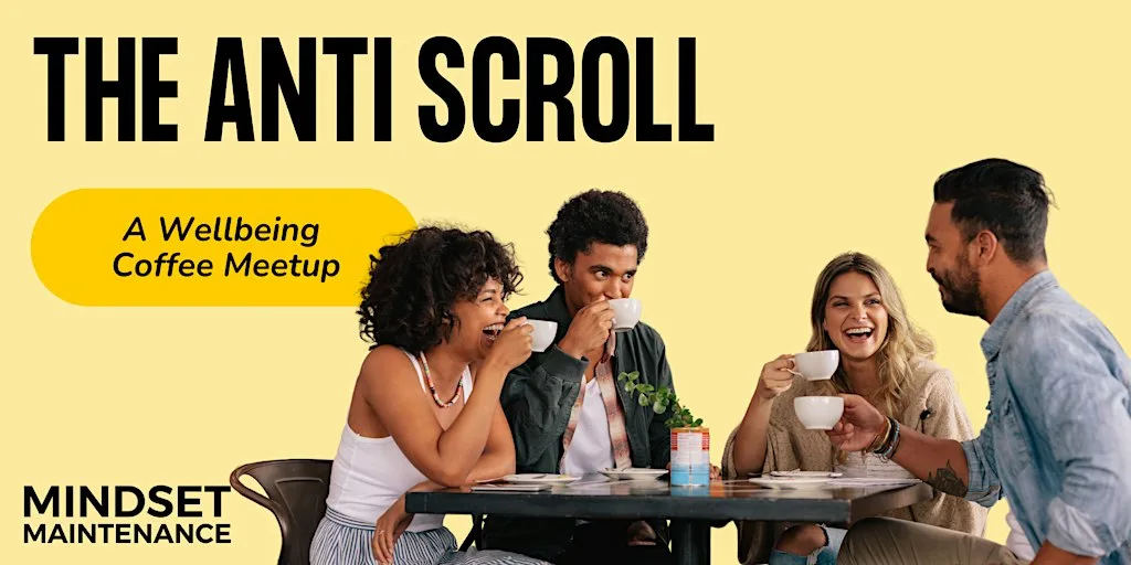 The Anti-Scroll - A Wellbeing Coffee Meetup at Lilly and Lime