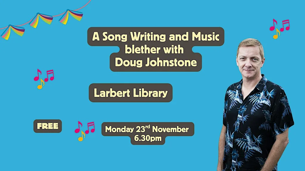 A Song Writing and Music blether with author Doug Johnstone at Larbert Library