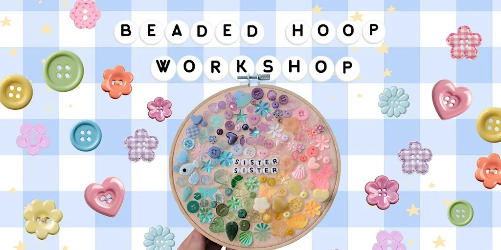 Beaded Hoop Art Workshop at Lily's Studio, Kelham Arcade