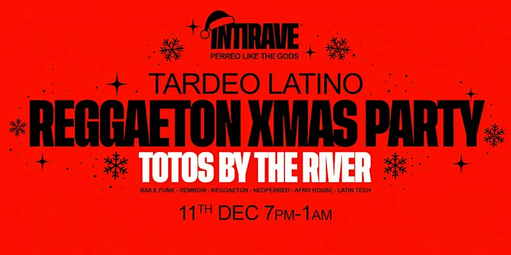 TARDEO LATINO: Reggaeton Xmas Party at TOTOS by the River at Totos By The River