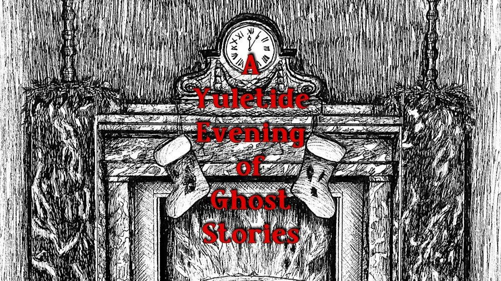A Yuletide Evening of Ghost Stories