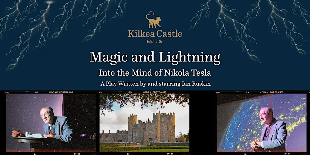 Magic and Lightning: Into the Mind of Nikola Tesla at Kilkea Castle Hotel & Golf Resort