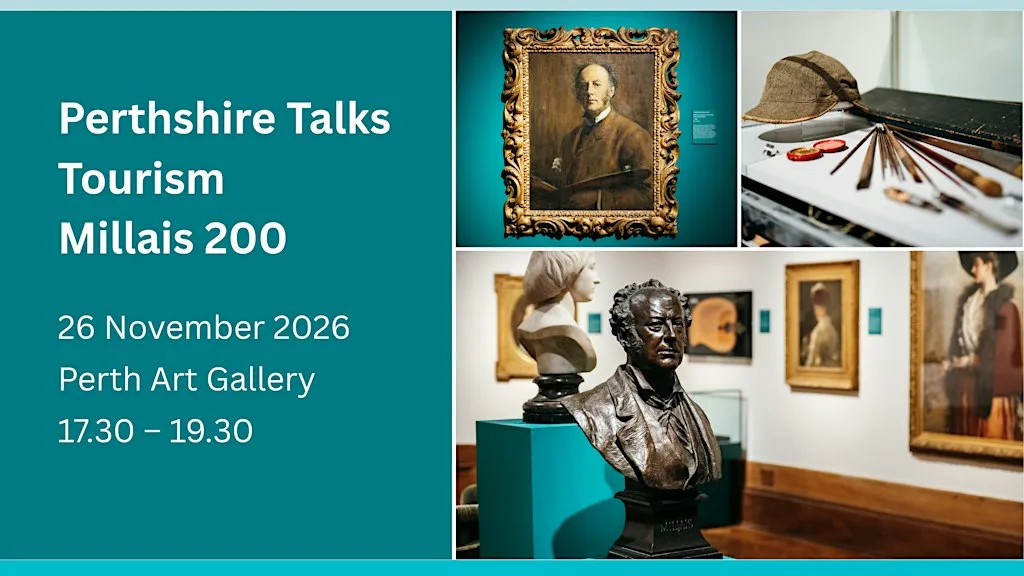 Perthshire Talks Tourism. Millais 200 at Perth Art Gallery