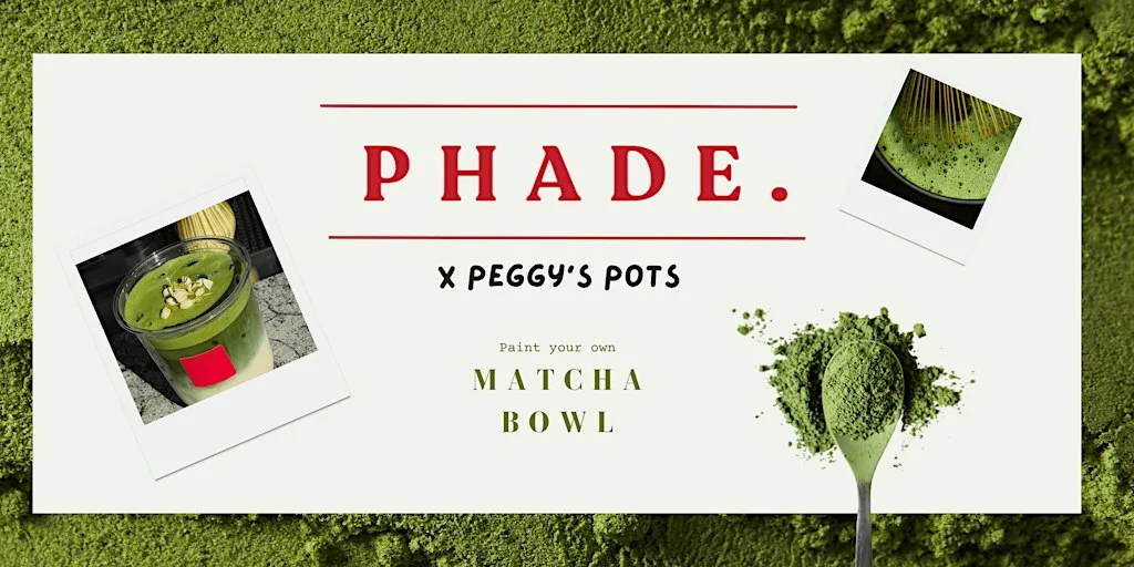 Matcha Morning | Phade X Peggy's Pots at Peggy's Pots Cardiff