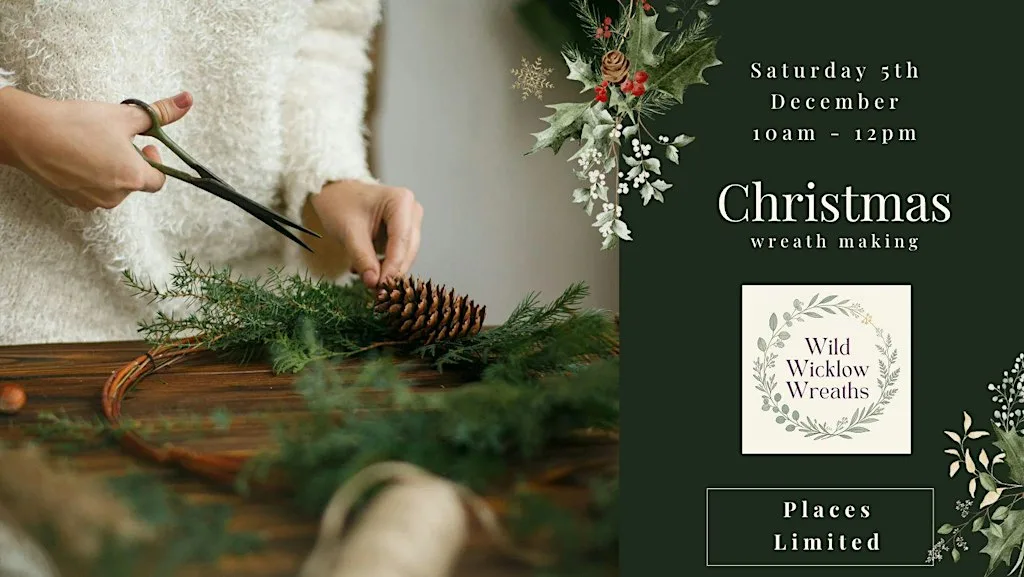Christmas Wreath Workshop with Wild Wicklow Wreaths at Belmont Demesne