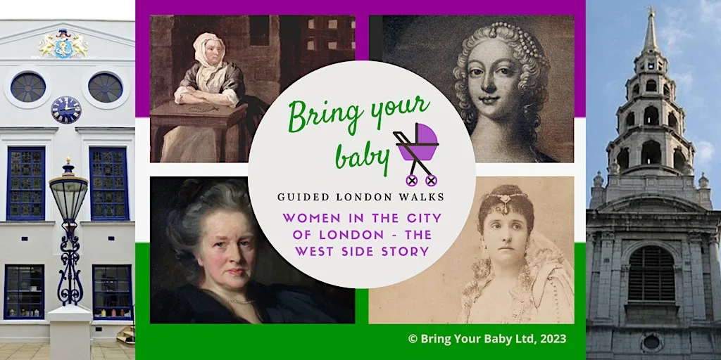 BRING YOUR BABY GUIDED LONDON WALK: "Women in the City of London - West"