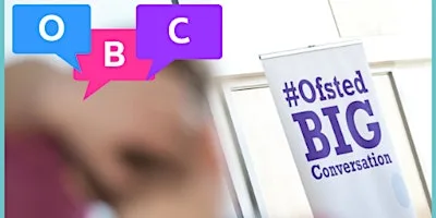 Ofsted Big Conversation - South West Open Regional - Online