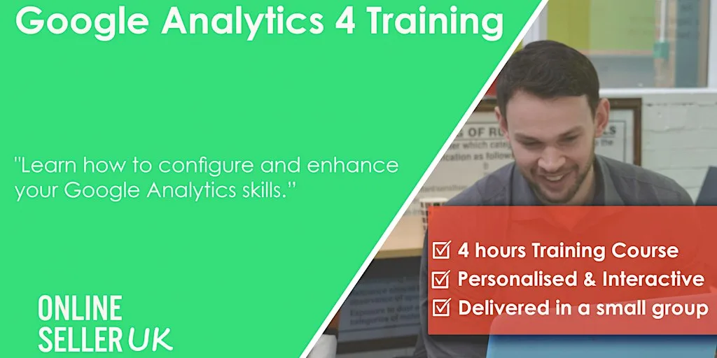 Google Analytics 4 (GA4) Training Course - LONDON at 235 High Holborn