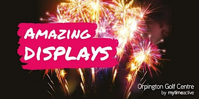 Fireworks Spectacular at Orpington Golf Centre - 2026