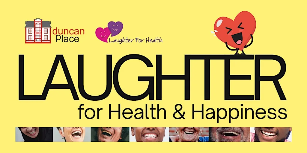 Laughter for Health and Happiness at Duncan Place Community Hub & Enterprise