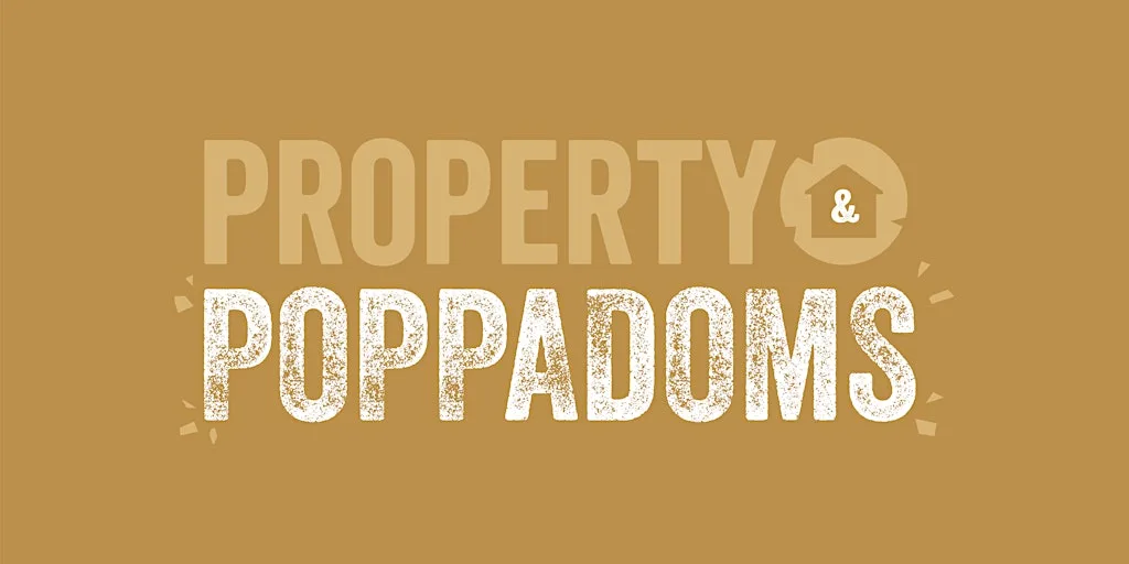 Property & Poppadoms - Leeds at Aagrah Leeds City