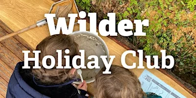 Wilder Holiday Club - October half term - Tyland Barn, Maidstone at Tyland Barn
