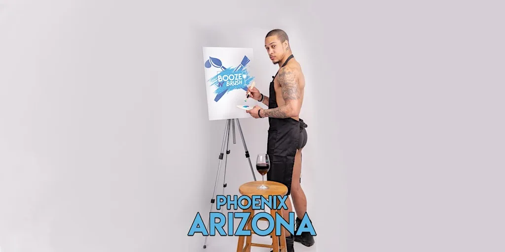 Booze N' Brush Next to Naked Sip n' Paint Exotic Male Model Painting Event - Phoenix, AZ