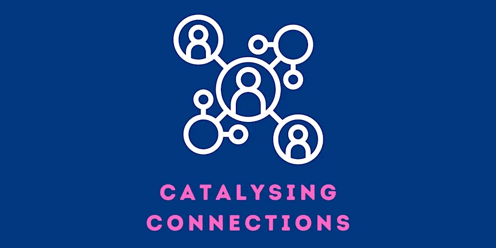 Catalysing Connections September Gathering
