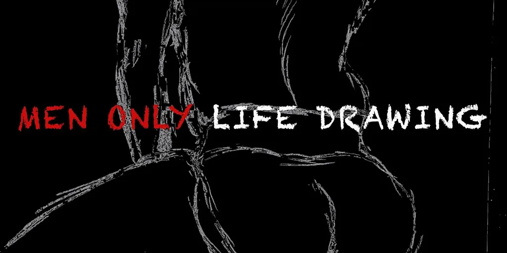MEN ONLY LIFE DRAWING 2026 at John Marley Centre