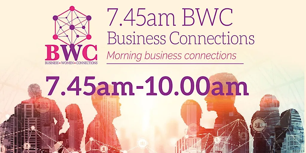 7:45 BWC Business Connections Aberdeen at Maryculter House