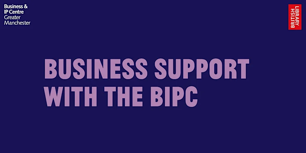 Business Support with BIPC at Business & IP Centre, 2nd floor