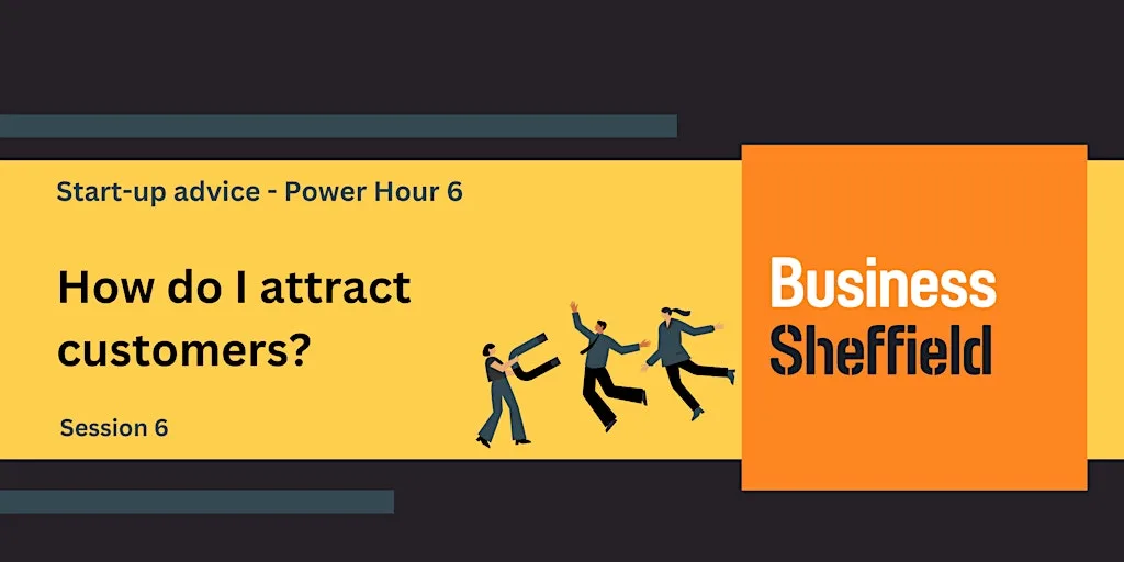 Power Hour - How do I attract customers? at electric works