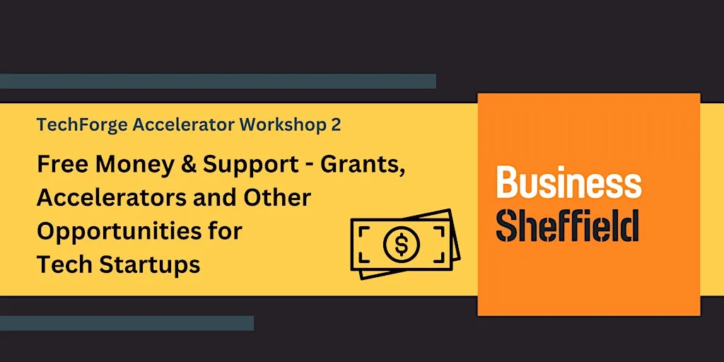 Free Money & Support - Grants, Accelerators & Other Opportunities for Tech at Electric Works
