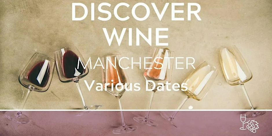 Discover Wine Tasting Manchester 09/10/26