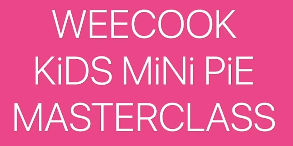 ANGUS DOORS OPEN DAYS : WEECOOK KIDS MiNi PiE MASTERCLASS 2026 at WEECOOK