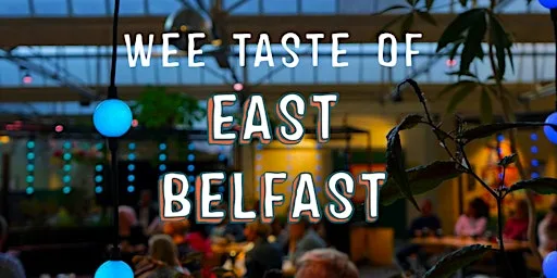 Wee Taste of East Belfast at St Donards Parish Church