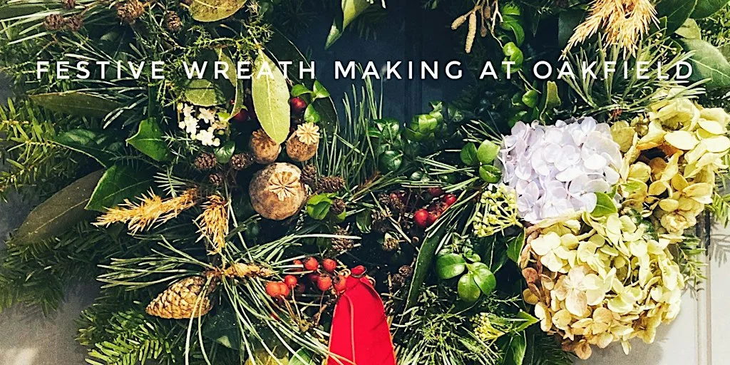 Festive Wreath Making Workshop at OAKFIELD at Oakfield Farm