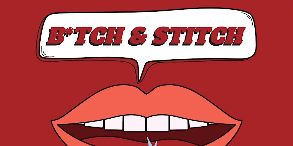 B*tch & Stitch at Geek Retreat Ipswich