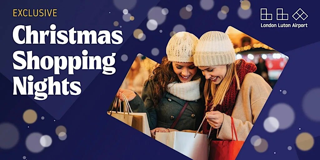 London Luton Airport Exclusive Christmas Shopping Nights - Dec 2nd 2026