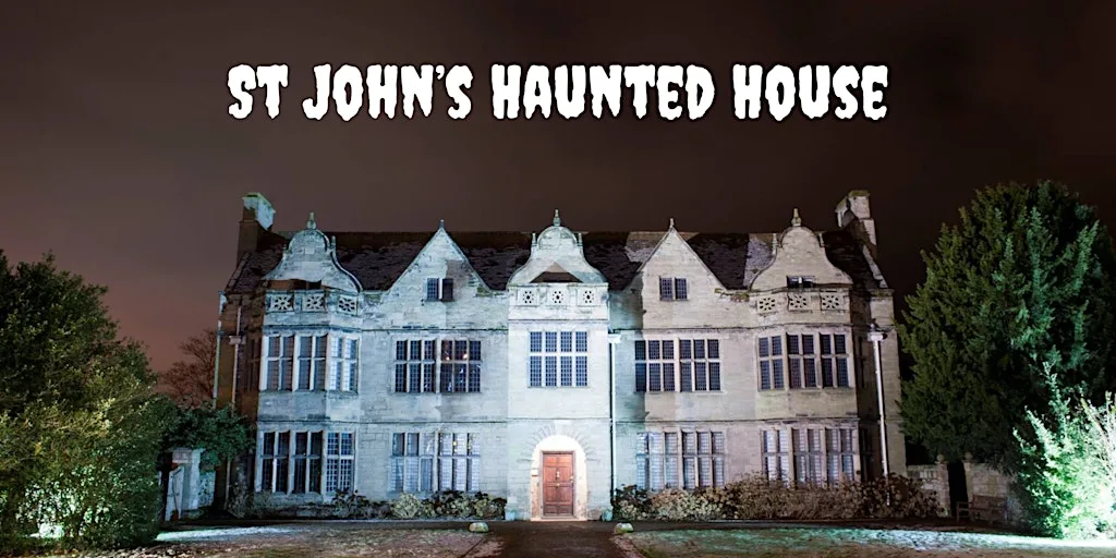 St John's Haunted House - Saturday 31st October 2026 at St John's House