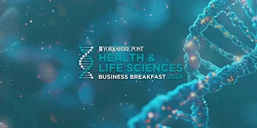 Yorkshire Health & Life Sciences Business Breakfast 2026