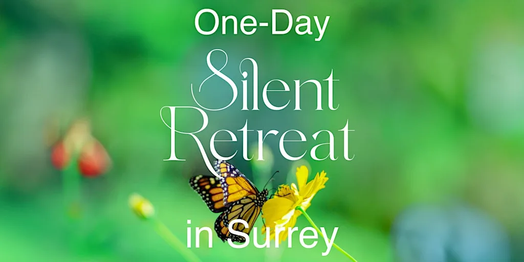 One Day Silent Retreat in the Beautiful Surrey Hills