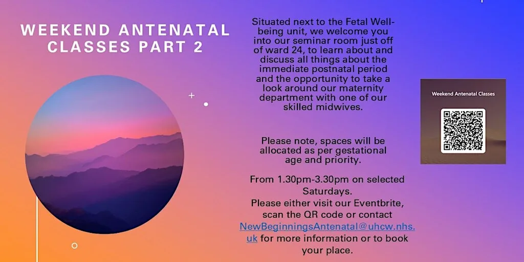 Weekend Antenatal Classes @ UHCW Part 2 at University Hospital Coventry & Warwickshire, Clifford Bridge Road, Coventry