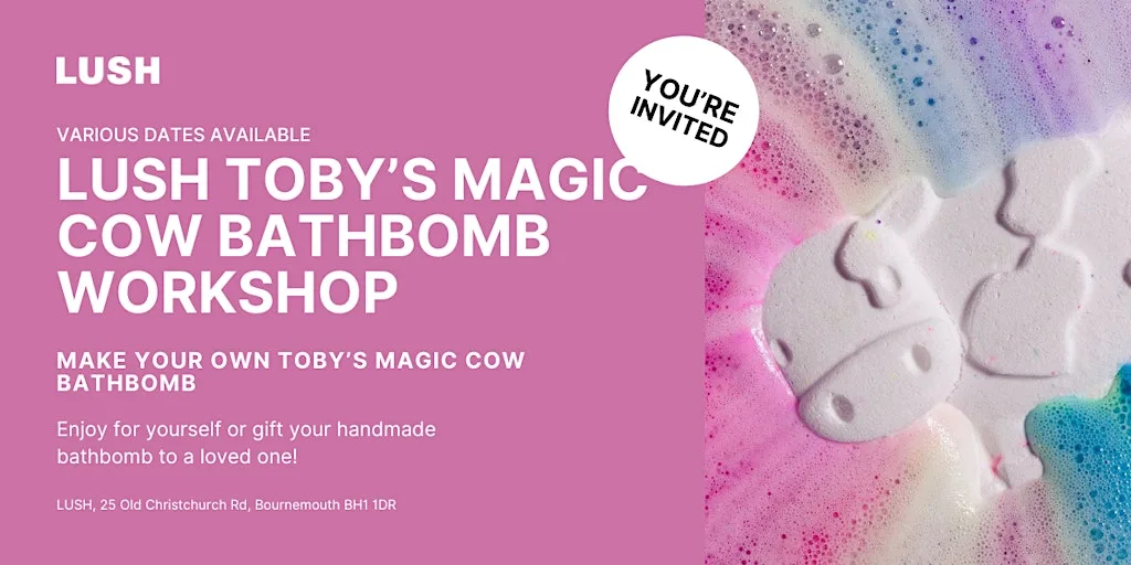 Toby's Magic Cow Bath Bomb Workshops at LUSH Bournemouth at Lush Cosmetics Bournemouth