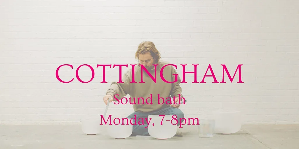 Relaxing Group Sound Bath - Cottingham at Darby & Joan Hall