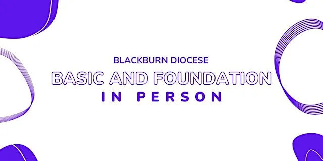 In Person Basic /Foundation at Christ Church, parish church of Treales, Roseacre and Wharles